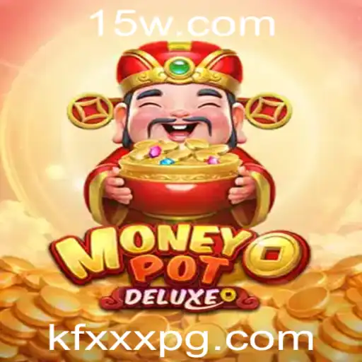 Explorando o Jogo MoneyPotDELUXE com a Palavra-chave Kfxxx