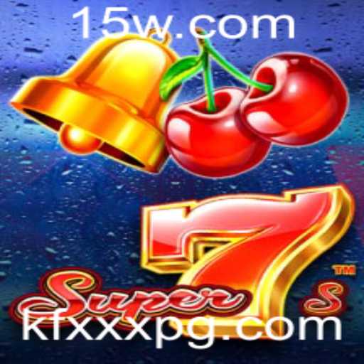 Explorando o Universo de Super7s: Regras e Estratégias do Jogo com Kfxxx